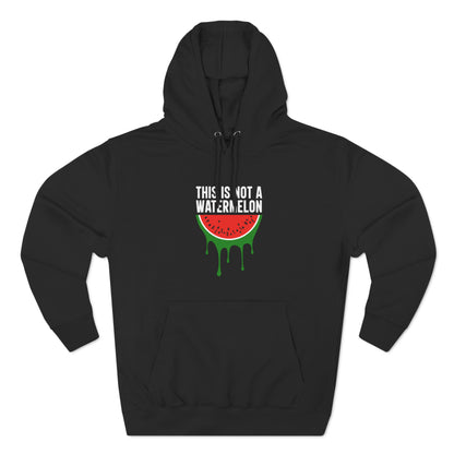 This Is Not a Watermelon Unisex Premium Pullover Hoodie